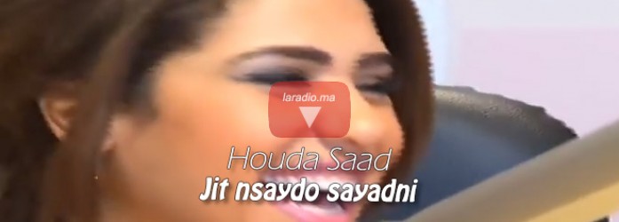 Houda Saad – Jit nsaydo sayadni هدى سعد – جيت نصيدو